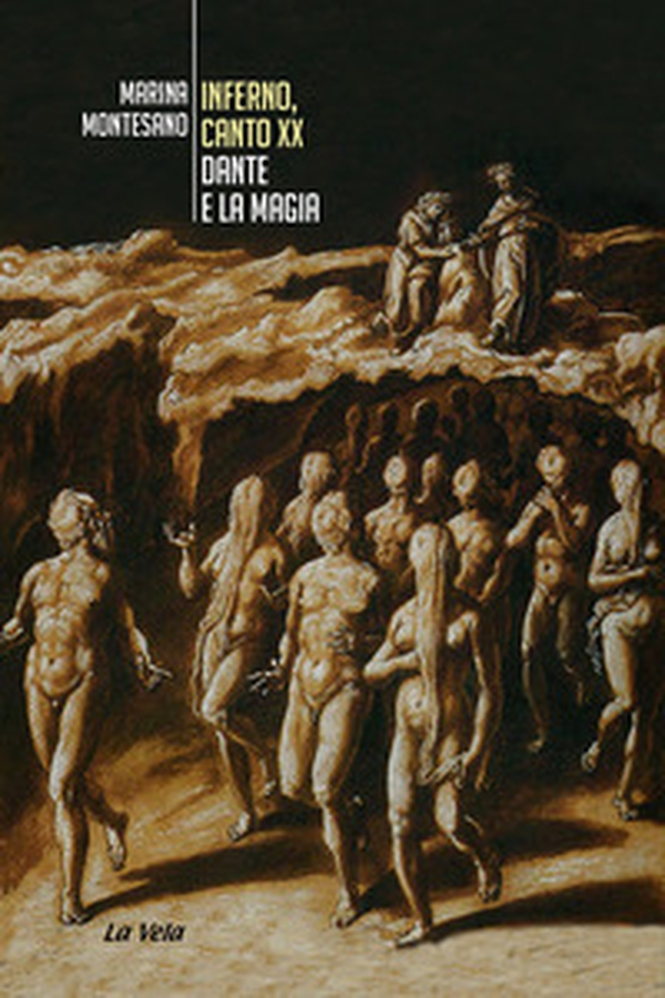 Inferno, Canto XX. Dante e la magia - Librerie.coop Inferno, Canto XX. Dante e la magia - Librerie.coop
