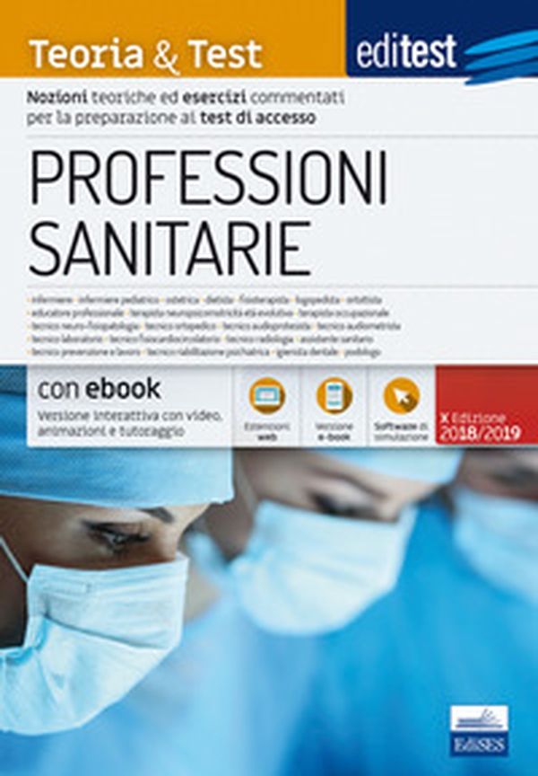 EdiTEST. Professioni sanitarie. Teoria & test. Nozioni teoriche ed esercizi commentati per la preparazione ai test di accesso - Librerie.coop EdiTEST. Professioni sanitarie. Teoria & test. Nozioni teoriche ed esercizi commentati per la preparazione ai test di accesso - Librerie.coop