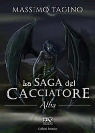Alba. La saga del cacciatore - Librerie.coop