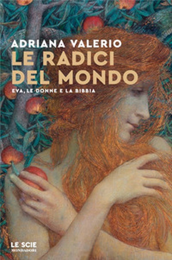 Le radici del mondo. Eva, le donne e la Bibbia - Librerie.coop Le radici del mondo. Eva, le donne e la Bibbia - Librerie.coop