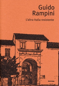Guido Rampini. L'altra Italia resistente - Librerie.coop Guido Rampini. L'altra Italia resistente - Librerie.coop