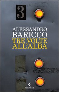 Tre volte all'alba - Librerie.coop