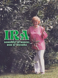 Ira. Sensitivi si nasce, non si diventa - Librerie.coop