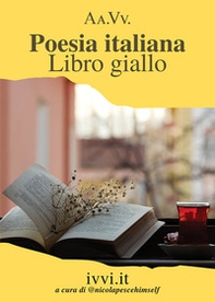 Poesia italiana. Libro giallo - Librerie.coop Poesia italiana. Libro giallo - Librerie.coop