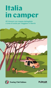 Italia in Camper. 62 itinerari con mappe dettagliate e aree di sosta per viaggiare in libertà - Librerie.coop