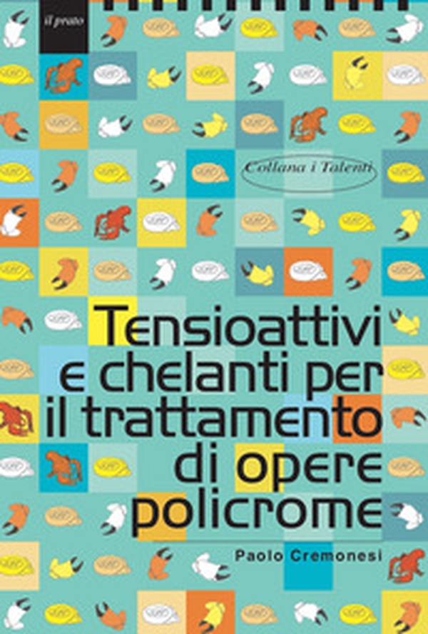 Tensioattivi e chelanti per il trattamento di opere policrome - Librerie.coop Tensioattivi e chelanti per il trattamento di opere policrome - Librerie.coop