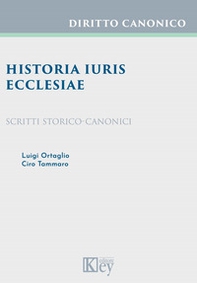 Historia iuris Ecclesiae. Scritti storico-canonici - Librerie.coop