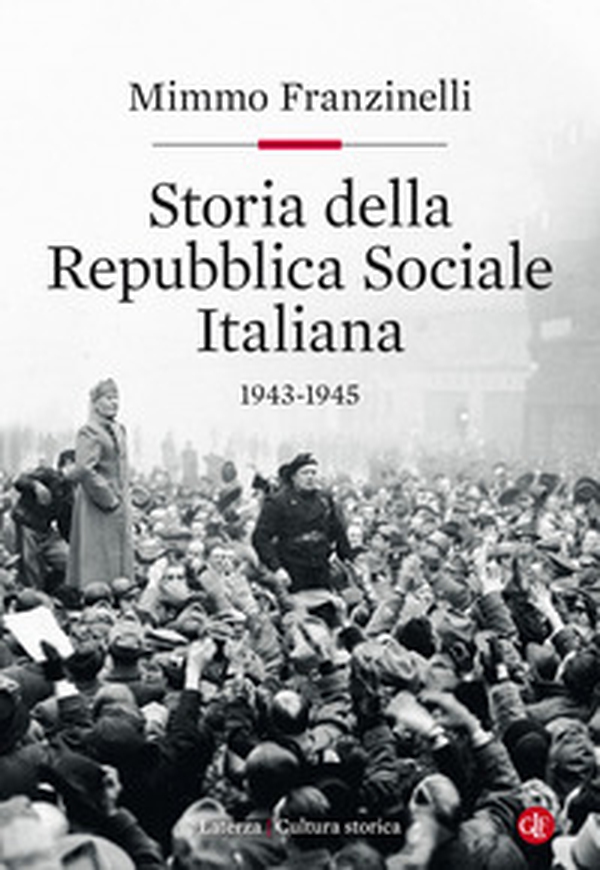 Storia della Repubblica Sociale Italiana 1943-1945 - Librerie.coop Storia della Repubblica Sociale Italiana 1943-1945 - Librerie.coop