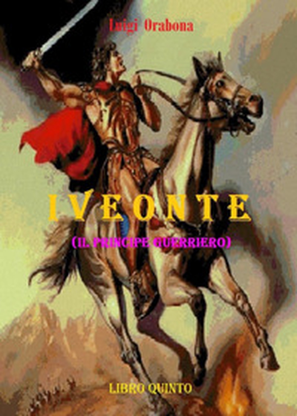 Iveonte (il principe guerriero) - Librerie.coop Iveonte (il principe guerriero) - Librerie.coop