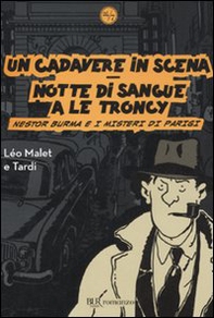Un cadavere in scena-Notte di sangue a Le Troncy. Nestor Burma e i misteri di Parigi - Librerie.coop