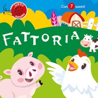 Fattoria. Con 7 suoni - Librerie.coop Fattoria. Con 7 suoni - Librerie.coop