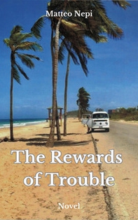 The rewards of trouble - Librerie.coop