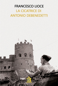 La cicatrice di Antonio Debenedetti - Librerie.coop