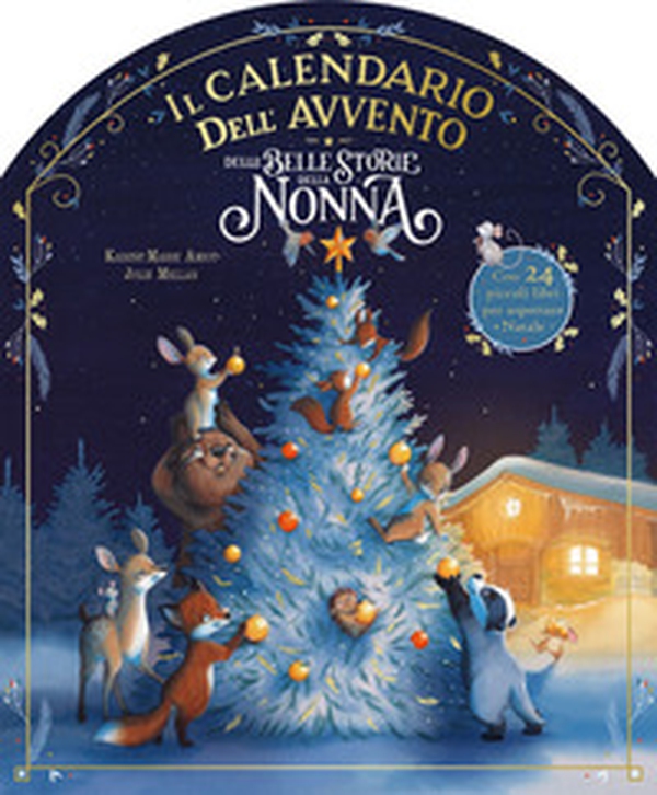 Il calendario dell'Avvento delle belle storie della nonna - Librerie.coop Il calendario dell'Avvento delle belle storie della nonna - Librerie.coop