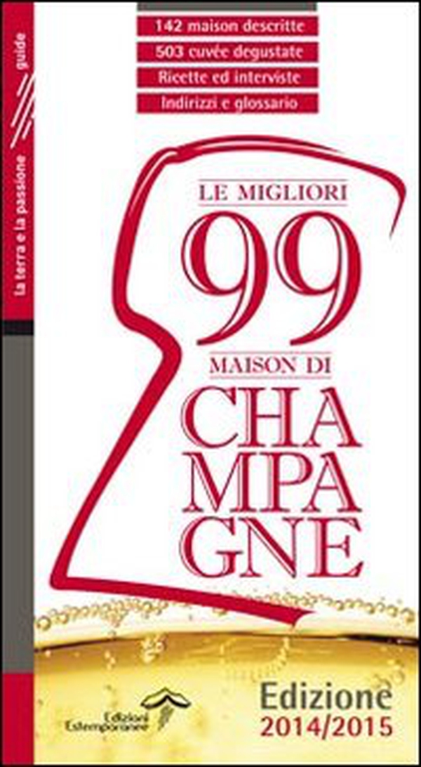 Le migliori 99 maison di Champagne 2014/2015 - Librerie.coop Le migliori 99 maison di Champagne 2014/2015 - Librerie.coop