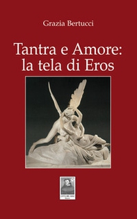 Tantra e Amore: la tela di Eros - Librerie.coop Tantra e Amore: la tela di Eros - Librerie.coop