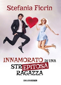 Innamorato di una str... epitosa ragazza - Librerie.coop