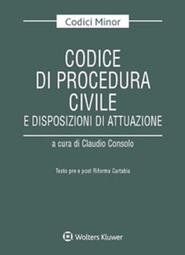 Codice di procedura civile e disposizioni di attuazione. Testo pre e post riforma Cartabia - Librerie.coop Codice di procedura civile e disposizioni di attuazione. Testo pre e post riforma Cartabia - Librerie.coop