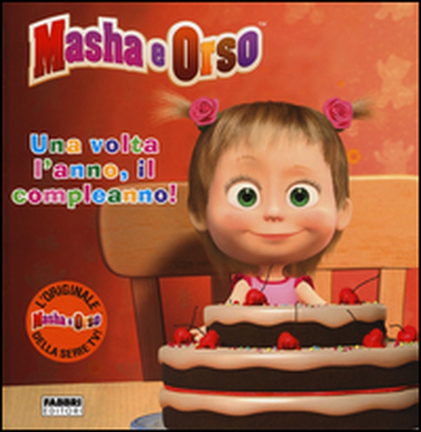 Una volta l'anno, il compleanno! Masha e Orso - Librerie.coop Una volta l'anno, il compleanno! Masha e Orso - Librerie.coop