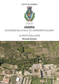 Andria, escursione nella valle di S. Margherita in Lamys e la Grotta delle rose - Librerie.coop