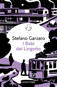 I Babi del Lingotto. Libro + audiolibro - Librerie.coop