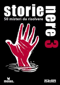 Storie nere. 50 misteri da risolvere - Vol. 3 - Librerie.coop Storie nere. 50 misteri da risolvere - Vol. 3 - Librerie.coop