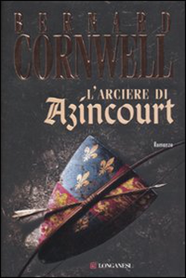 L'arciere di Azincourt - Librerie.coop L'arciere di Azincourt - Librerie.coop