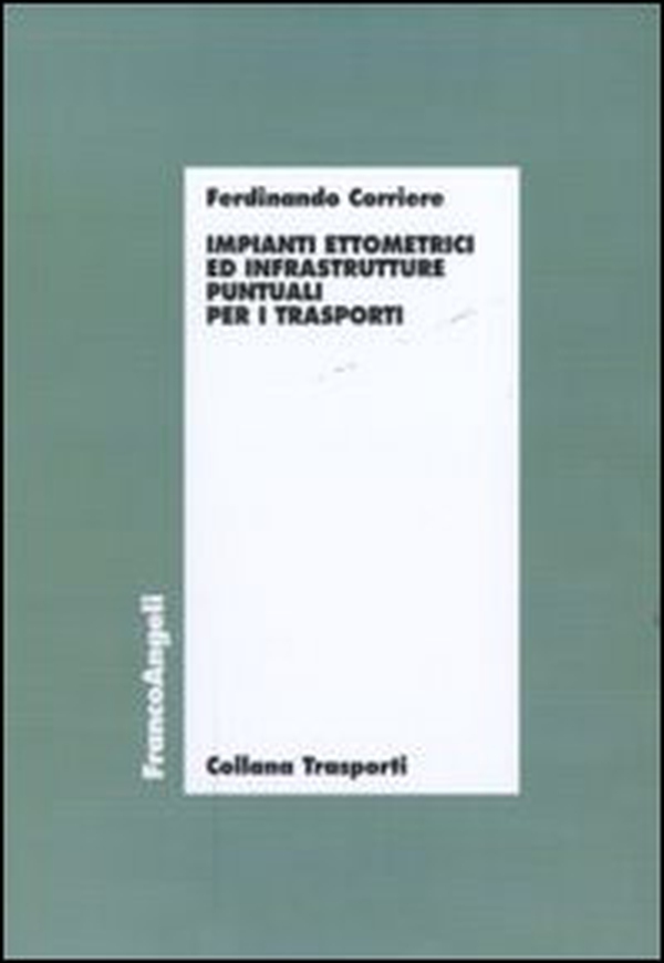 Impianti ettometrici ed infrastrutture puntuali per i trasporti - Librerie.coop Impianti ettometrici ed infrastrutture puntuali per i trasporti - Librerie.coop