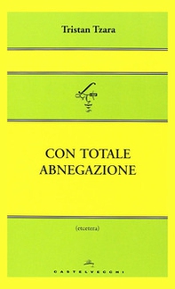 Con totale abnegazione - Librerie.coop