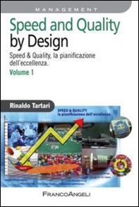 Speed and quality by design. Speed & quality, la pianificazione dell'eccellenza - Librerie.coop