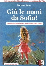 Giù le mani da Sofia - Librerie.coop