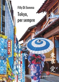 Tokyo, per sempre - Librerie.coop
