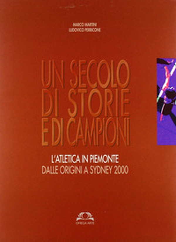 Un secolo di storie e di campioni - Librerie.coop