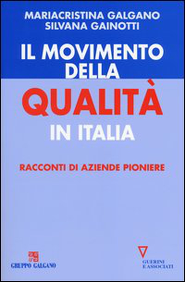 Il movimento della qualità in Italia. Racconti di aziende pioniere - Librerie.coop Il movimento della qualità in Italia. Racconti di aziende pioniere - Librerie.coop