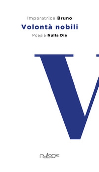 Le volontà nobili - Librerie.coop