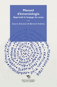 Manuel d'emersiologie. Apprends la langage du corps - Librerie.coop