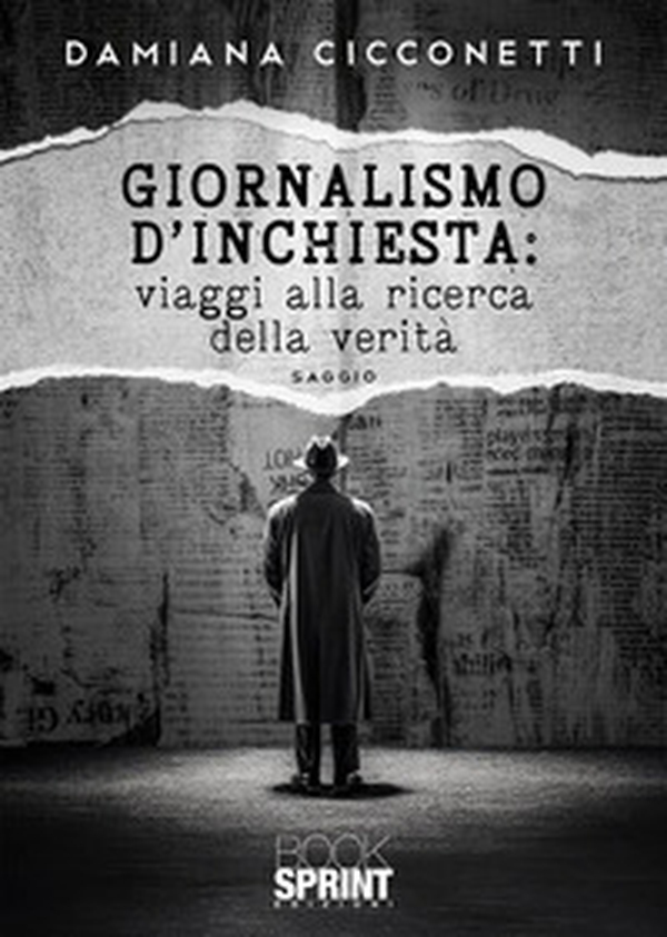Giornalismo d'inchiesta: viaggi alla ricerca della verità - Librerie.coop Giornalismo d'inchiesta: viaggi alla ricerca della verità - Librerie.coop