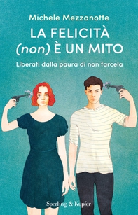 La felicità (non) è un mito - Librerie.coop