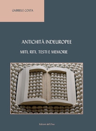 Antichità indeuropee. Miti, riti, testi e memorie - Librerie.coop