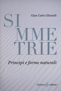 Simmetrie. Principi e forme naturali - Librerie.coop
