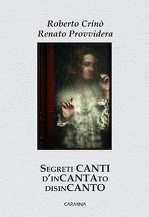 Segreti canti d'incantato disincanto - Librerie.coop Segreti canti d'incantato disincanto - Librerie.coop