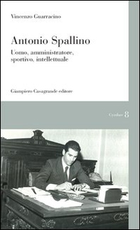 Antonio Spallino. Uomo, amministratore, sportivo, intellettuale - Librerie.coop Antonio Spallino. Uomo, amministratore, sportivo, intellettuale - Librerie.coop