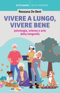 Vivere a lungo vivere bene - Librerie.coop