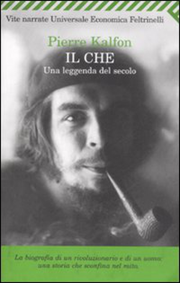 Il Che. Una leggenda del secolo - Librerie.coop Il Che. Una leggenda del secolo - Librerie.coop