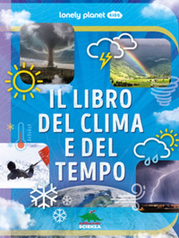 Il libro del clima e del tempo - Librerie.coop Il libro del clima e del tempo - Librerie.coop