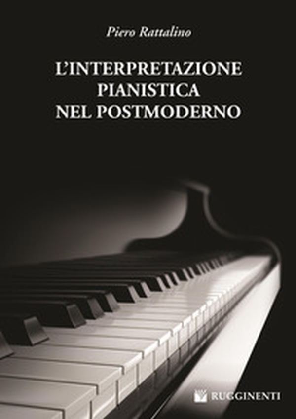 L'interpretazione pianistica nel postmoderno - Librerie.coop L'interpretazione pianistica nel postmoderno - Librerie.coop