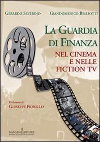 La guardia di finanza nel cinema e nelle fiction Tv - Librerie.coop La guardia di finanza nel cinema e nelle fiction Tv - Librerie.coop