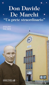 Don Davide De Marchi. «Un prete straordinario» - Librerie.coop