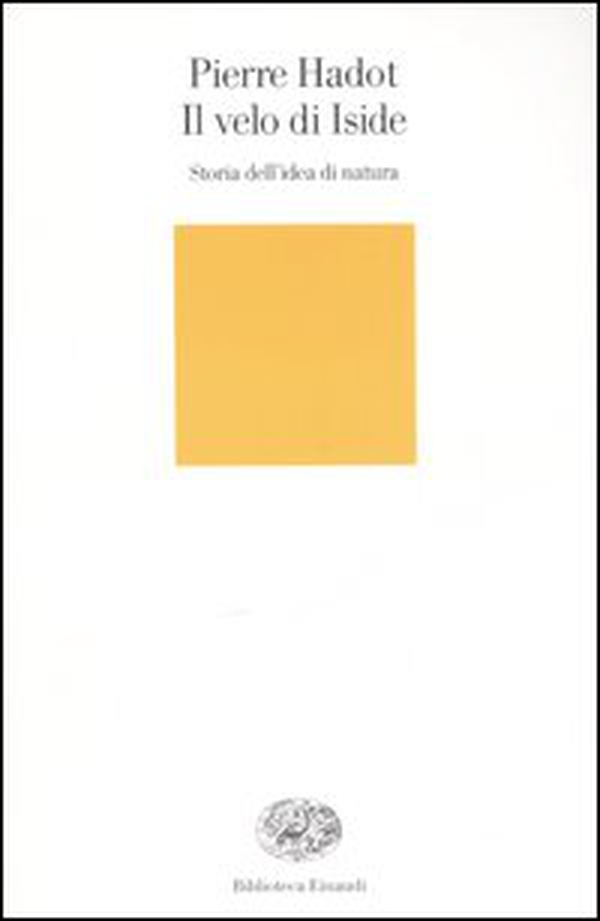 Il velo d'Iside. Storia dell'idea di natura - Librerie.coop Il velo d'Iside. Storia dell'idea di natura - Librerie.coop