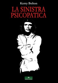La sinistra psicopatica - Librerie.coop